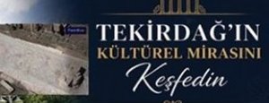 Tekirdağda 18-24 Mayıs Müzeler Haftası Coşkusu Başlıyor