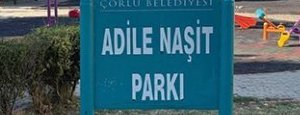 Çorlu`da Adile Naşit Parkı`na Çirkin Saldırı